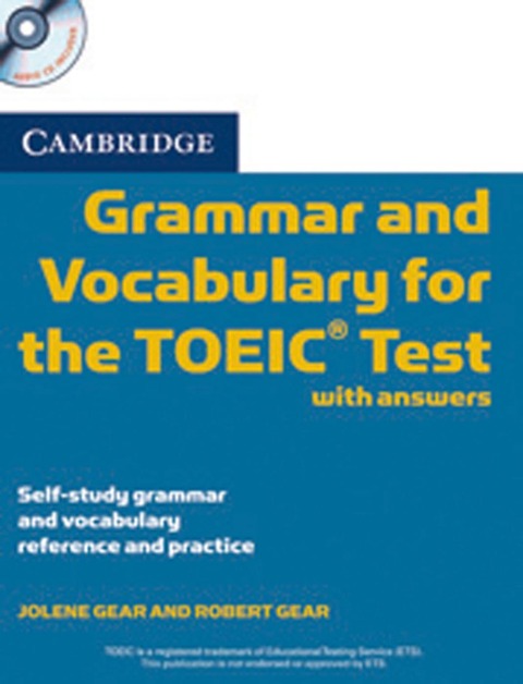 Cambridge Grammar and Vocabulary for the TOEIC Test - Robert Gear, Jolene Gear