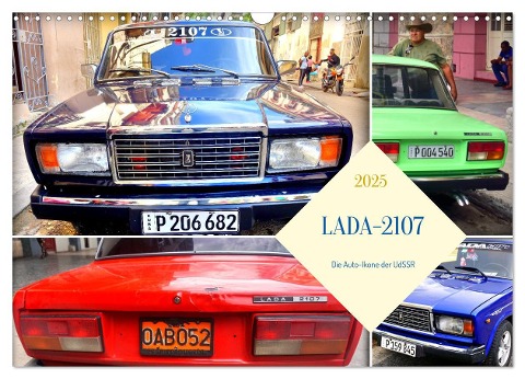 LADA-2107 - Die Auto-Ikone der UdSSR (Wandkalender 2025 DIN A3 quer), CALVENDO Monatskalender - Henning von Löwis of Menar