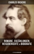 Cover-Bild zum Titel 'Charles Dickens: Romane, Erzählungen, Reiseberichte & Biografie (27 Titel in einem Band)' von 'Charles Dickens'