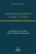 Empreendedorismo Evolutivo - Phelipe Mansur