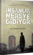 Insanlik Nereye Gidiyor - Hayreddin Bulut