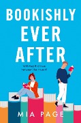 Cover-Bild zum Titel 'Bookishly Ever After' von 'Mia Page'
