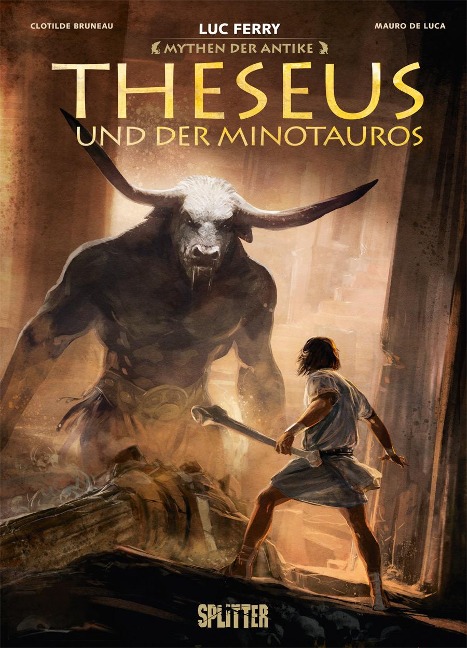 Mythen der Antike: Theseus und der Minotaurus (Graphic Novel) - Luc Ferry, Clotilde Bruneau