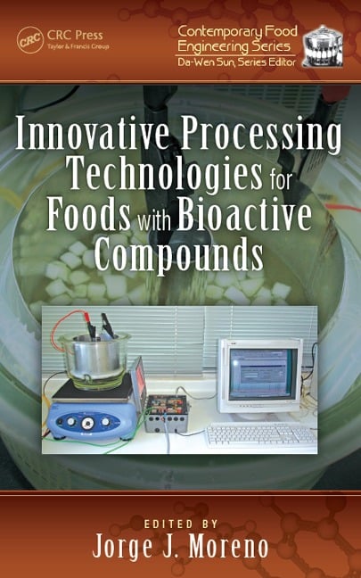 Innovative Processing Technologies for Foods with Bioactive Compounds - 