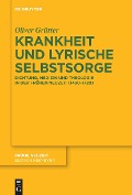 Cover-Bild zum Titel 'Krankheit und lyrische Selbstsorge' von 'Oliver Grütter'