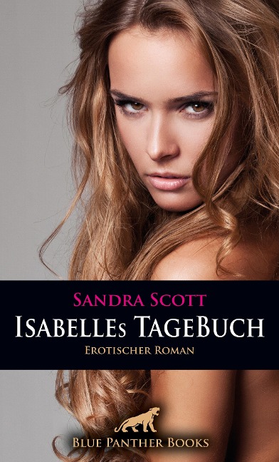 Isabelles TageBuch | Erotischer Roman - Sandra Scott