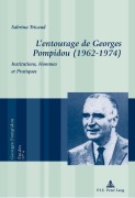 Cover-Bild zum Titel 'L'entourage de Georges Pompidou (1962-1974)' von 'Sabrina Tricaud'