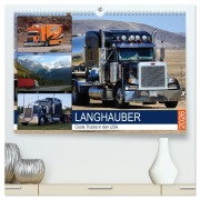 Cover-Bild zum Titel 'Langhauber. Coole Trucks in den USA (hochwertiger Premium Wandkalender 2026 DIN A2 quer), Kunstdruck in Hochglanz' von 'Rose Hurley'