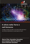 Cover-Bild zum Titel 'Il silicio nella Terra e nell'Universo' von 'María Pilar González González, José Joaquín Merino Martín, Juana Benedi González'