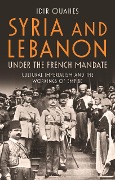 Cover-Bild zum Titel 'Syria and Lebanon Under the French Mandate' von 'Idir Ouahes'