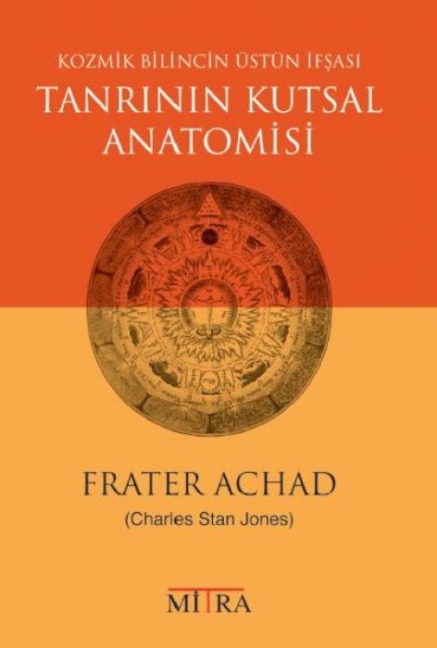 Tanrinin Kutsal Anatomisi - Frater Achad