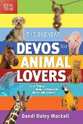 The One Year Devos for Animal Lovers - Dandi Daley Mackall
