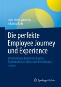 Cover-Bild zum Titel 'Die perfekte Employee Journey und Experience' von 'Hans-Heinz Wisotzky, Johanna Bath'