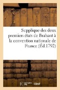 Cover-Bild zum Titel 'Supplique Des Deux Premiers États de Brabant À La Convention Nationale de France' von 'Chuquet'