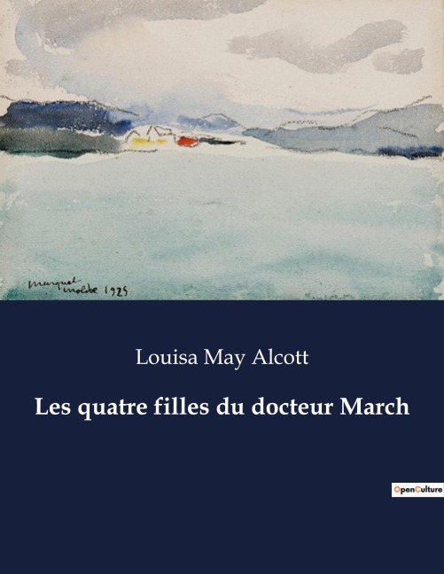 Les quatre filles du docteur March - Louisa May Alcott