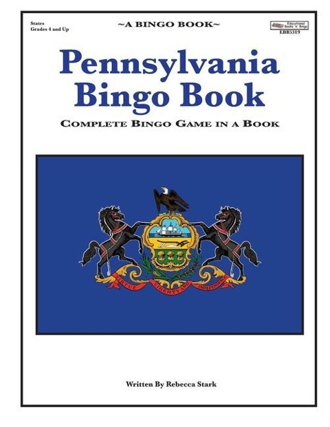 Pennsylvania Bingo Book: Complete Bingo Game In A Book - Rebecca Stark