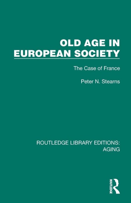 Old Age in European Society - Peter N. Stearns