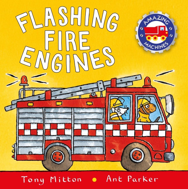 Flashing Fire Engines - Tony Mitton, Ant Parker