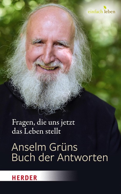 Anselm Grüns Buch der Antworten - Anselm Grün OSB