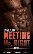 Cover-Bild zum Titel 'Meeting Mr. Right: Book # 1 (New Adult College Romance Alpha Series, #1)' von 'Lisa C. Clark'