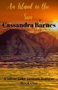 An Island in the Sun (Silver Lake Lesbian Intrigue, #1) - Cassandra Barnes