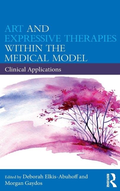 Art and Expressive Therapies within the Medical Model - 
