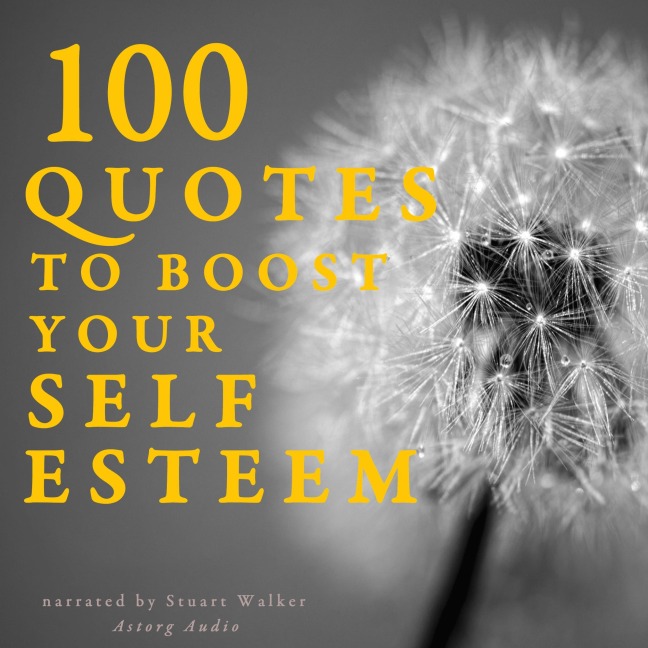 100 Quotes to Boost your Self-Esteem - Jm Gardner