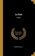 Cover-Bild zum Titel 'La Pitié' von 'Jacques Delille'