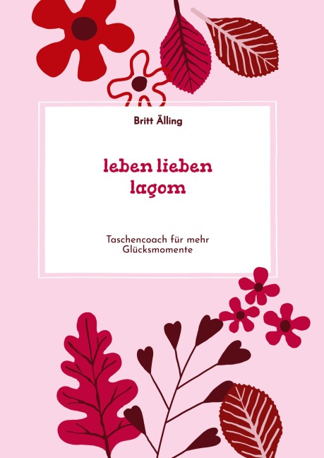 leben lieben lagom - Britt Älling