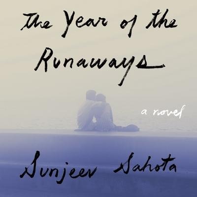 The Year of the Runaways - Sunjeev Sahota