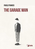 Cover-Bild zum Titel 'The garage man' von 'Paolo Franco'