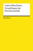 Cover-Bild zum Titel 'Grundfragen der Maschinenethik' von 'Catrin Misselhorn'