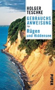 Gebrauchsanweisung für Rügen und Hiddensee - Holger Teschke