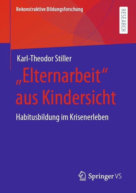 "Elternarbeit" aus Kindersicht - Karl-Theodor Stiller