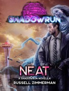 Cover-Bild zum Titel 'Shadowrun: Neat (A Shadowrun Novella)' von 'Russell Zimmerman'