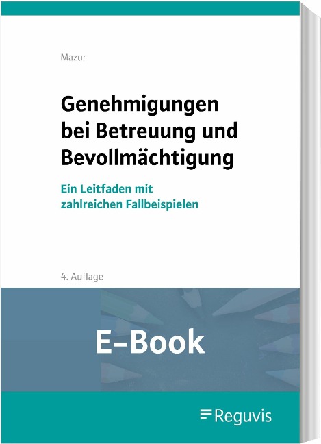 Genehmigungen bei Betreuung und Bevollmächtigung (E-Book) - Szymon Mazur