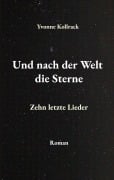 Cover-Bild zum Titel 'Und nach der Welt die Sterne' von 'Yvonne Kollrack'