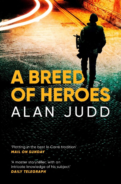 A Breed of Heroes - Alan Judd