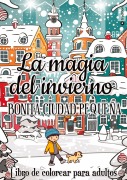 Cover-Bild zum Titel 'Libro de colorear para adultos: La magia del invierno - para adultos mujeres para adolescentes y niñas a partir de 12' von 'Millie Meik'