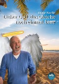 Cover-Bild zum Titel 'Lieber Gott, das Gleiche noch einmal, bitte' von 'Ernie Noelle'