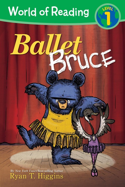 World of Reading: Mother Bruce: Ballet Bruce - Ryan T Higgins