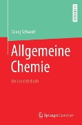 Allgemeine Chemie - ein Leselehrbuch - Georg Schwedt