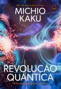 Cover-Bild zum Titel 'Revolução quântica' von 'Michio Kaku'