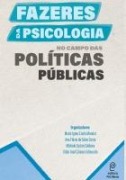 Cover-Bild zum Titel 'Fazeres da Psicologia no campo das Políticas Públicas' von 'Maria Ignez Costa Moreira, Ana Flávia de Sales Costa, Michele Castro Caldeira, Odair José Câmara Edmundo'