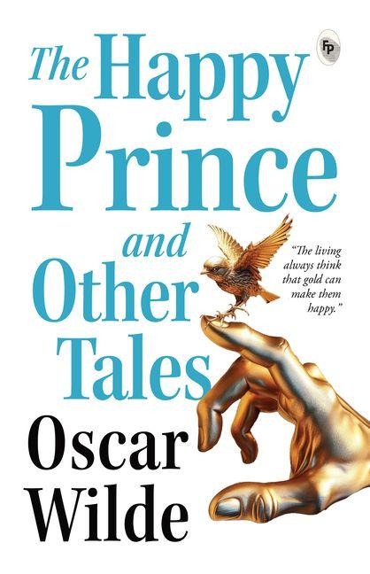 The Happy Prince and Other Tales - Oscar Wilde