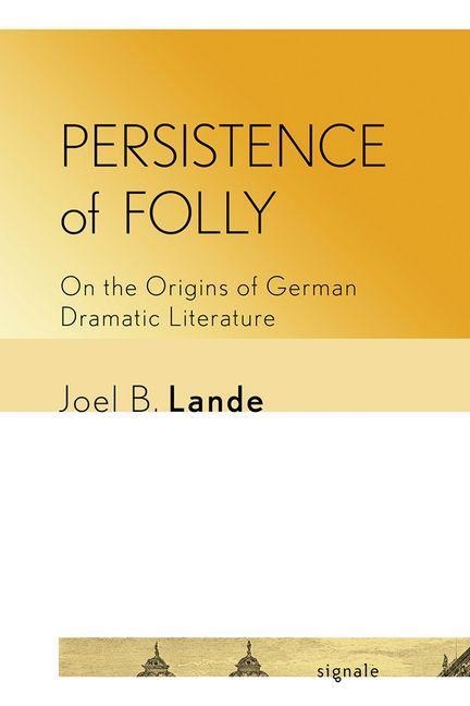 Persistence of Folly - Joel B. Lande