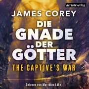 Cover-Bild zum Titel 'Die Gnade der Götter ¿ The Captive's War' von 'James Corey'