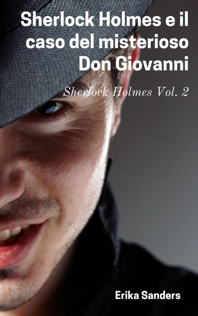 Sherlock Holmes e il caso del misterioso Don Giovanni - Erika Sanders