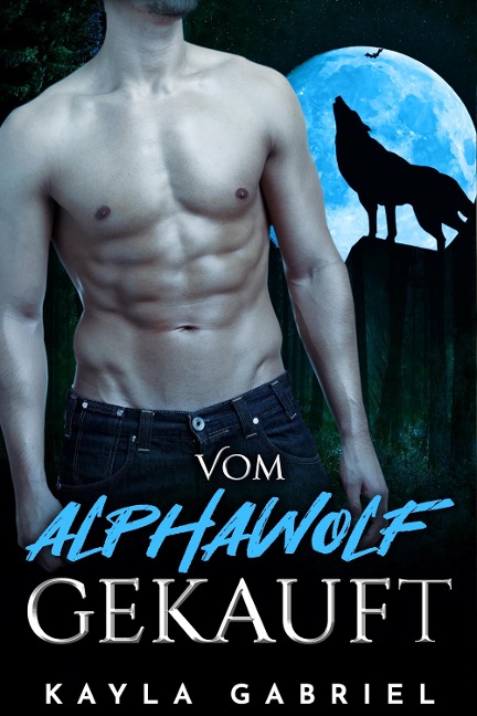 Vom Alphawolf gekauft - Kayla Gabriel