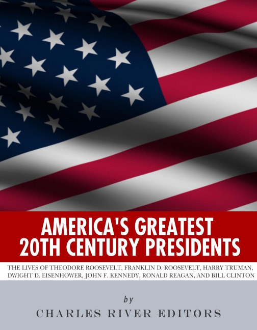 America's Greatest 20th Century Presidents - 